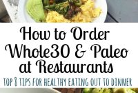 Dining Out on Whole30 and Paleo: 8 Practical Restaurant Tips