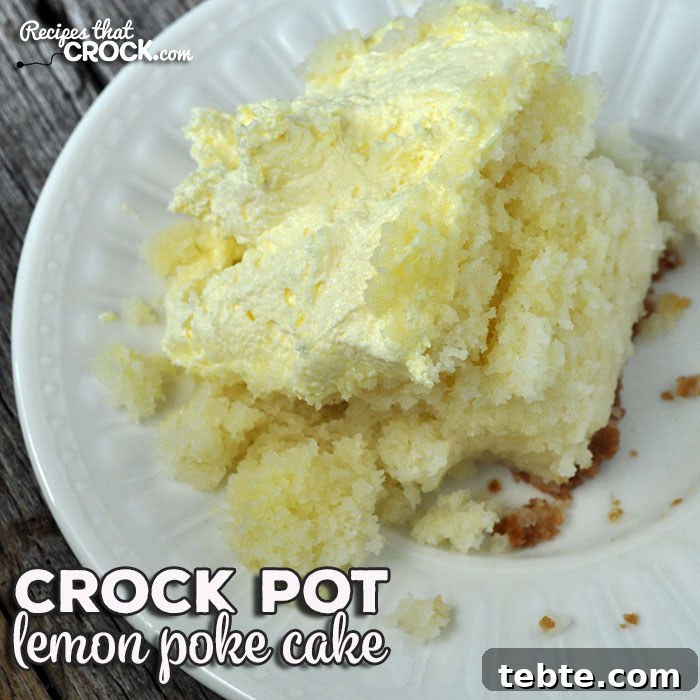 Crock Pot Lemon Poke Cake - easy and full of lemon goodness