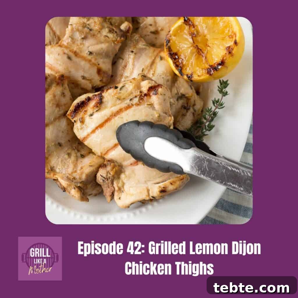 Grilled Dijon Mustard Chicken Thighs — Episode 42 2 promo image for Grill Like A Mother podcast episode 42